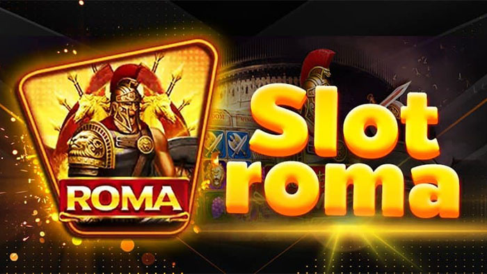 เกมสล็อต roma แบบทดลอง
